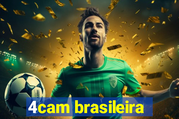 4cam brasileira